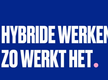 Campagnebeeld Hybride Werken Zo Werkt Het 350X260